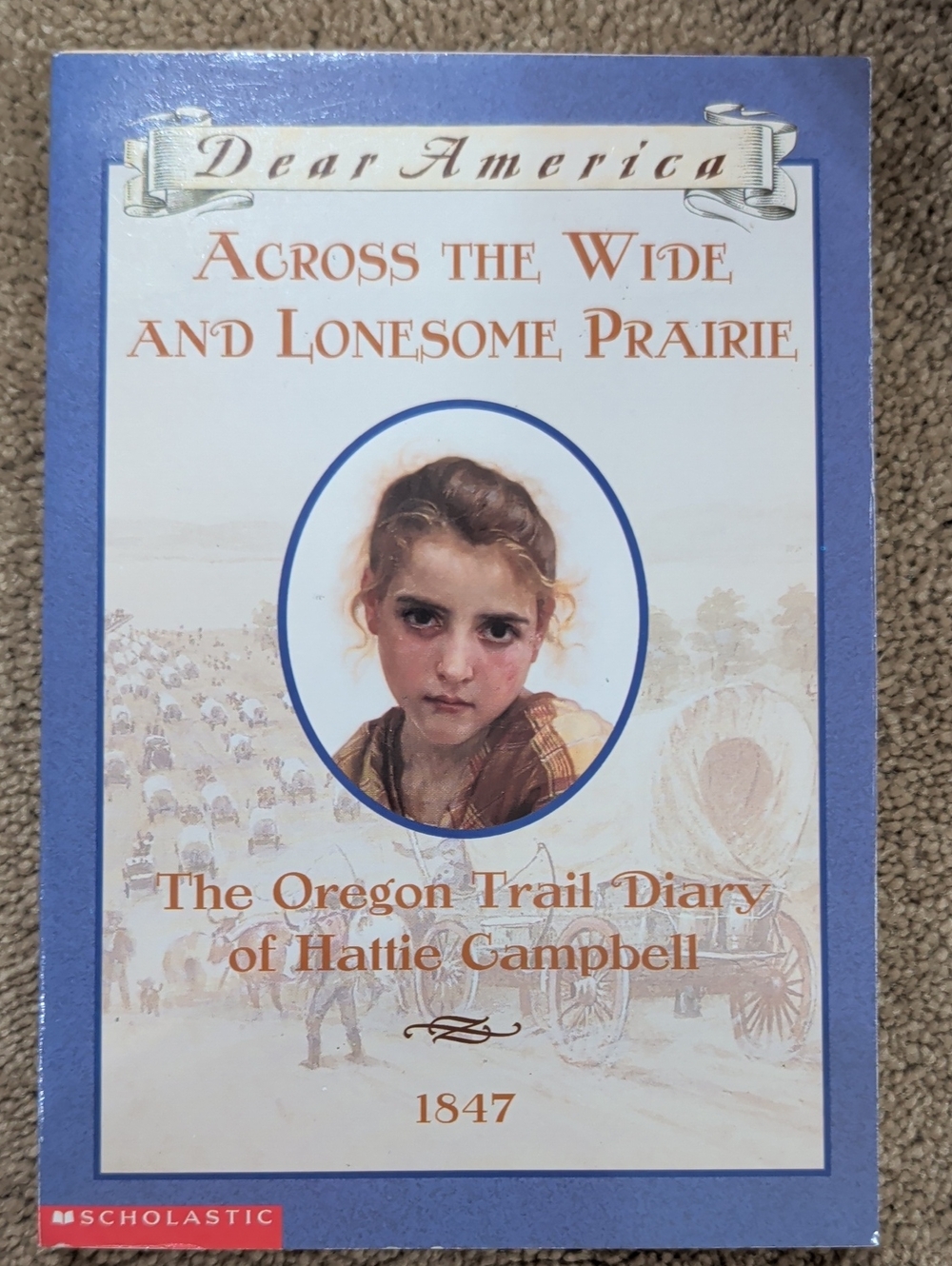 Dear America Across The Wide And Lonesome Prairie:The Oregon Trail Diary